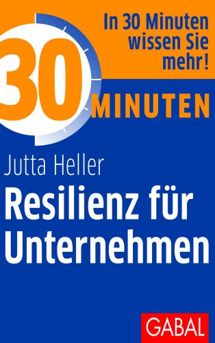 30 Minuten - Resilienz für Unternehmen